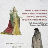 σεμιναριακή διάλεξη του Καθηγητή του Πανεπιστημίου της Πάδοβας Salvatore Ciriacono, με θέμα Moda e tessuti nello Stato da Mar veneziano Società, economia, relazioni internazionali
